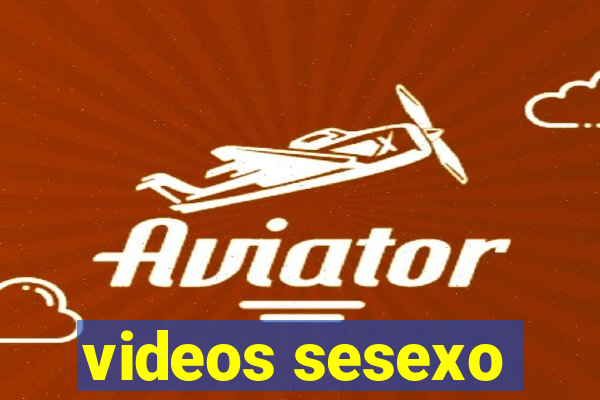 videos sesexo